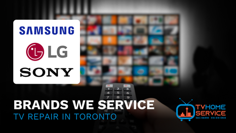 Expert TV Repairs for Sony, Samsung, and LG TVs Across Toronto and the GTA