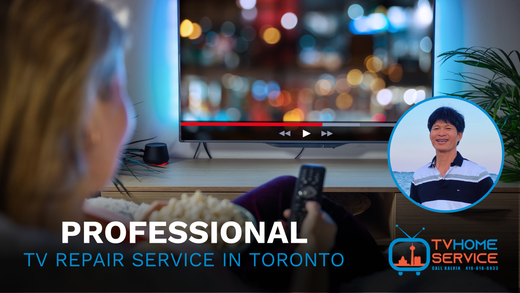 Top-Rated TV Repair Services in Toronto, Mississauga, and Nearby Areas